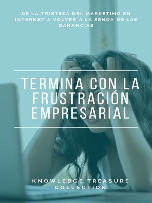 cover image of Termina Con La Frustración Empresarial